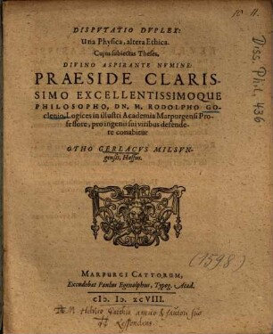 Dispvtatio Dvplex, Una Physica, altera Ethica
