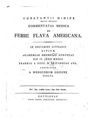 Constant. Didier comm[entatio] med[ica] de Febre flava Americana, in cert[amine] literario civium Acad[emiae] Georg[iae] August[ae] praemio ornata