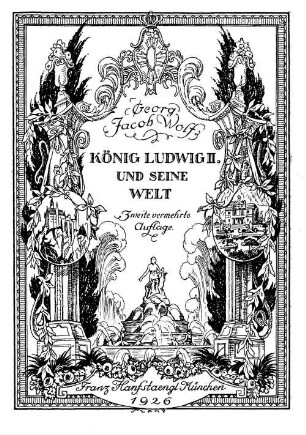 König Ludwig II. und seine Welt