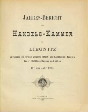 Jahresbericht der Handelskammer zu Liegnitz. 1893 (1894)
