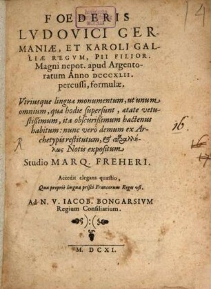 Foederis Ludovici Germaniae, et Karoli Galliae regum, ... apud Argentoratum Anno 842 percussi, formulae