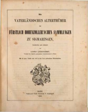 Die vaterländischen Alterthümer der Fürstlich Hohenzoller'schen Sammlungen zu Sigmaringen