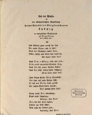 Lied der Waisen bei der allerhuldreichsten Anwesenheit Seiner Majestät des Königs in Bayern Ludwig im evangelischen Waisenhause zu Augsburg am 29. Aug. 1829