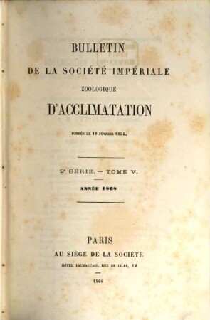 Bulletin mensuel de la Société Imperiale Zoologique d'Acclimatation. 5. 1868