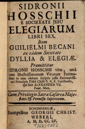 Sidronii Hosschii E Societate Jesu Elegiarum Libri Sex