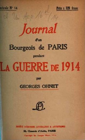 Journal d'un Bourgeois de Paris pendant la guerre de 1914. 14, [Pendant la guerre de 1914 - 1916]