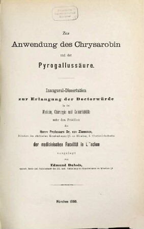 Zur Anwendung des Chrysarobin und der Pyrogallus säure : Inaugural-Dissertation