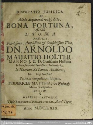 Disputatio juridica de modo acquirendi vulgo dicto bona fortuna