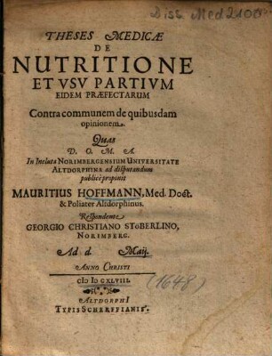 Theses Medicae De Nutritione Et Vsv Partivm Eidem Praefectarum Contra communem de quibusdam opinionem