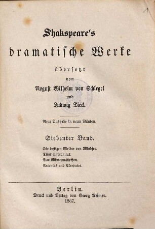 Shakspeare's dramatische Werke, 7. Die lustigen Weiber von Windsor. Titus Andronicus. Das Wintermährchen. Antonius und Cleopatra