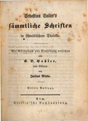 Sämmtliche Schriften in schwäbischem Dialekte : mit Wörterbuch und Einleitung versehen von K. D. Haßler, und Bildern von Julius Nisle