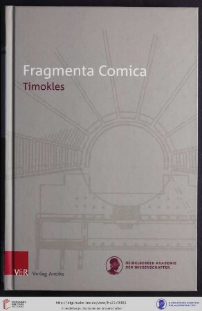 Band 21: Fragmenta comica: (FrC) ; Kommentierung der Fragmente der griechischen Komödie: Timokles : translation and commentary