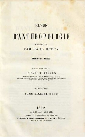 Revue d'anthropologie. 12 = 2. Sér., T. 6. 1883