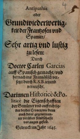 Interesse Der Potentaten und Stände: Oder Unpassionirter Discurs, Worinnen der fürnem[m]sten Potentaten und Stände der Christenheit, wares Interesse, Wolfahrt unnd Auffnemmen dieser Zeit bestehe ... : Sampt angehängten etlichen Historischen Exempeln ... Auß dem Frantzösischen in das Teutsche ubergesetzet
