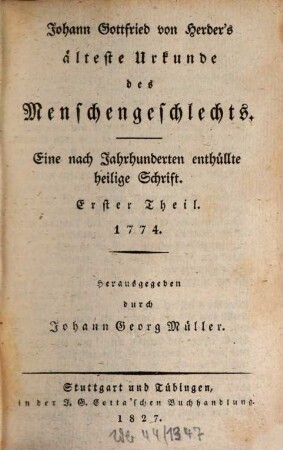 Johann Gottfried von Herder's älteste Urkunde des Menschengeschlechts : eine nach Jahrhunderten enthüllte heilige Schrift, 1