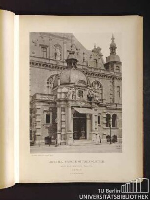 Architektonische Studienblätter. Serie III, No. 83. Buchhändlerbörse. Hauptportalbau. Leipzig.