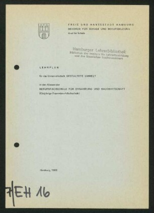 Lehrplan für das Unterrichtsfach Gestaltete Umwelt in den Klassen der Berufsfachschule für Ernährung und Hauswirtschaft (Einjährige Frauenberufsfachschule)