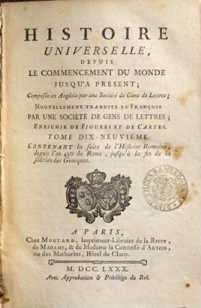Histoire Universelle, Depuis Le Commencement Du Monde Jusqu'A Présent : Composée en Anglois par une Société de Gens de Lettres ; Nouvellement Traduite En François Par Une Société De Gens De Lettres, 19. Contenant la suite de l'histoire Romaine, depuis l'an 430 de Rome, jusqu'à la fin de la sédition des Gracques