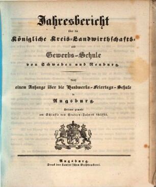 Jahresbericht über die Königliche Kreis-Landwirthschafts- und Gewerbs-Schule von Schwaben und Neuburg. 1843/44 (1844)