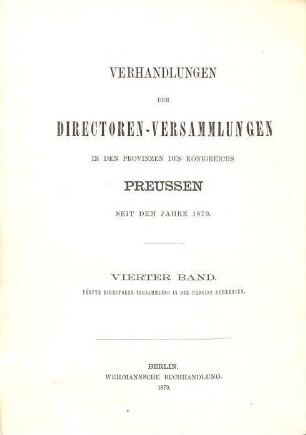 Verhandlungen der Direktoren-Versammlungen der Provinzen Preussens : seit dem Jahre 1879. 4. 1879 = Direktoren - Vers. 5