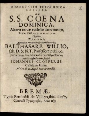 Dissertatio Theologica Secunda, De S. S. Coena Dominica, Altero novae ecclesiae sacramento ...