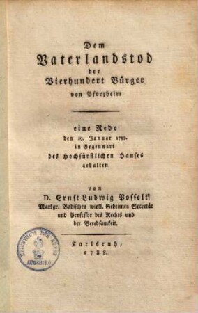 Dem Vaterlandstod der vier hundert Bürger von Pforzheim : eine Rede den 29. Jan. 1788 ... gehalten