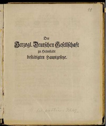 Der Herzogl. Deutschen Gesellschaft zu Helmstädt bestätigten Hauptgesetze