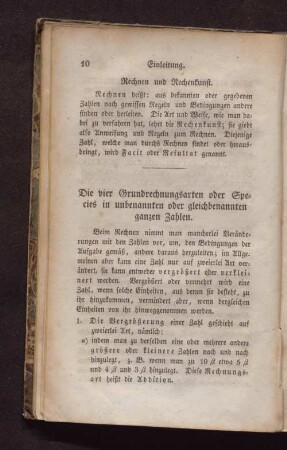 Die vier Grundrechnungsarten oder Species in unbenannten oder gleichbenannten ganzen Zahlen.