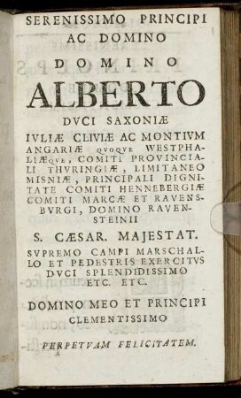 Serenissimo Principi ... Alberto Duci Saxoniae Iuliae Cliviae Ac Montium ...