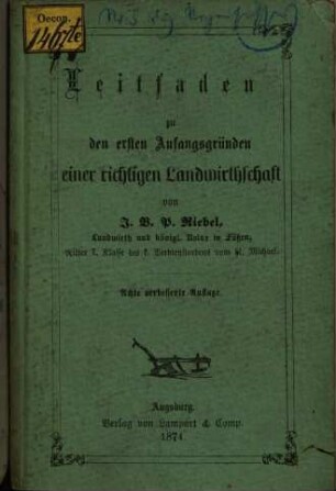 Leitfaden zu den ersten Anfangsgründen einer richtigen Landwirthschaft