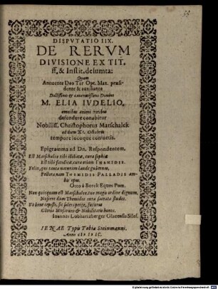 Dispvtatio IIX. De Rervm Divisione Ex Tit. ff. & Instit. desumta