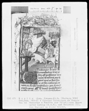 Chroniques de France in zwei Bänden — Chroniques de France, Band 2 — Treffen der feindlichen Heere unter Ludwig dem Heiligen und Heinrich 3. von England an einer Brücke, Folio 54recto