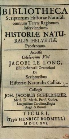 Bibliotheca Scriptorum Historiae Naturali omnium Terrae Regionum inservientium : Historiae Naturalis Helvetiae Prodromus