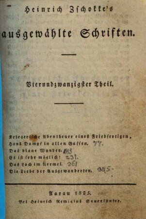 Heinrich Zschokke's sämmtliche ausgewählte Schriften, 24.. Kriegerische Abentheuer eines Friedfertigen u.a.