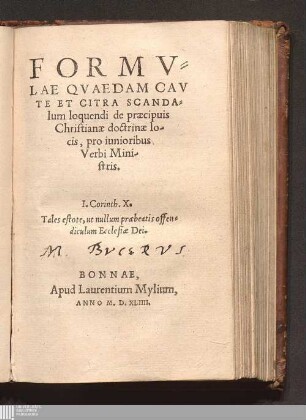 Formvlae Qvaedam Cavte Et Citra Scandalum loquendi de præcipuis Christianæ doctrinæ locis : pro iunioribus Verbi Ministris