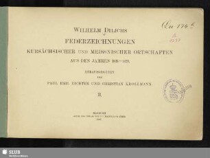2: Federzeichnungen kursächsischer und meißnischer Ortschaften aus den Jahren 1626-1629