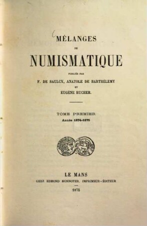 Mélanges de numismatique. 1. 1874/75. - 1875