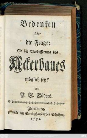 Bedenken über die Frage: Ob die Verbesserung des Ackerbaues möglich sey?
