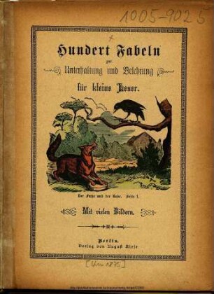Hundert Fabeln zur Unterhaltung und Belehrung für kleine Leser : mit vielen Bildern [von Gustav Bartsch ....]