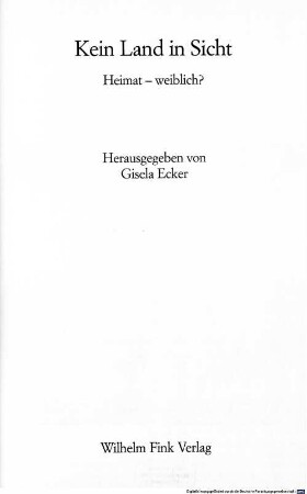 Kein Land in Sicht : Heimat - weiblich?
