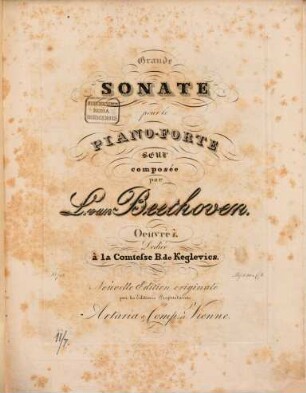 Grande SONATE pour le PIANO-FORTE SEUL composée par L. van Beethoven. Oeuvre 7. Dediée à la Comtesse B. de Keglevics
