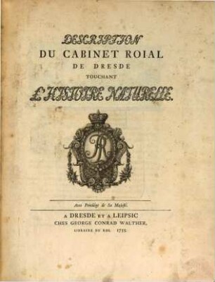 Description Du Cabinet Roiale Du Dresde Touchant L'Histoire Naturelle