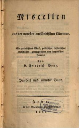 Miscellen aus der neuesten ausländischen Literatur : e. period. Werk polit., histor., statist., geogr. u. literar. Inhalts. 109. 1841