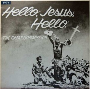 The Great Commission "Hello, Jesus, Hello"