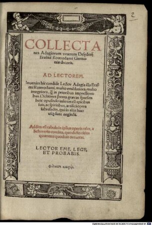 Collectanea Adagiorum veterum Desyderij Erasmi Roterodami Germaniae decoris