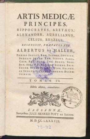 Tomus VI.: Artis Medicæ Principes, Hippocrates, Aretæus, Alexander, Aurelianus, Celsus, Rhazeus, Tomus VI.