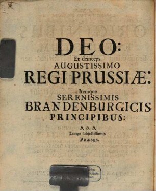 Dissertatio Praevia De Originibus Electorum, Iisque etiam Christi Nativitate non junioribus : = Von Derer Churfürsten Ersterm, biß zu, ja über Christi Geburth hinauff kommenden Ursprung