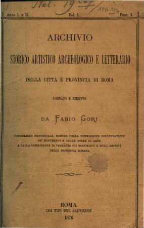 Archivio storico, artistico, archeologico e letterario della città e provincia di Roma. 1876/77, 2-4 = Anno 1/2