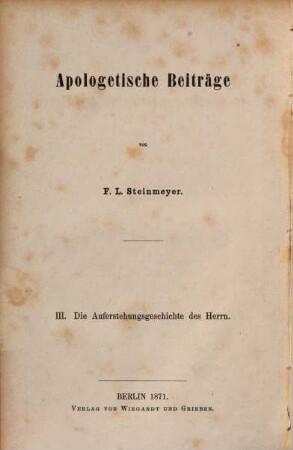 Die Auferstehungsgeschichte des Herrn : in Bezug auf die neueste Kritik betrachtet