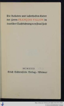 Die Balladen und lasterhaften Lieder des Herrn François Villon in deutscher Nachdichtung